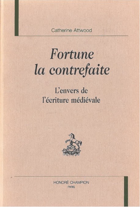 "FORTUNE LA CONTREFAITE": L'ENVERS DE L'ECRITURE MEDIEVALE
