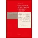 ESPIONNAGE RUSSE DEPUIS LA SUISSE. 1914-1917
