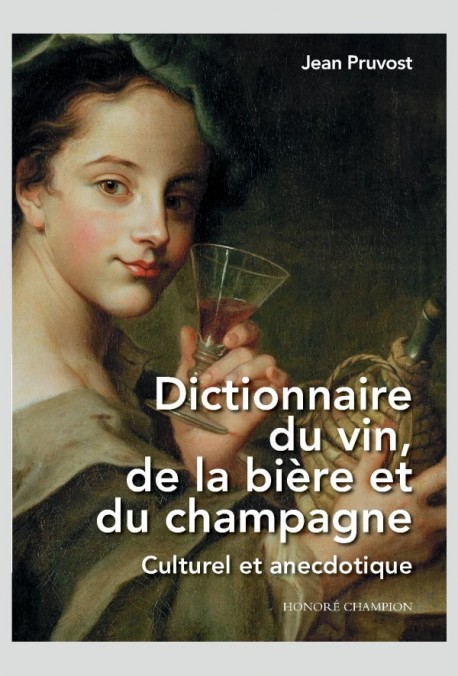 DICTIONNAIRE DU VIN, DE LA BIÈRE ET DU CHAMPAGNE