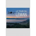 LE TOUR DU LÉMAN DANS L'OEIL DU DRONE