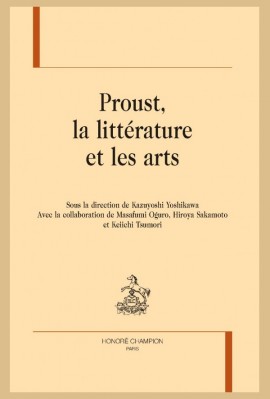 PROUST LA LITTÉRATURE ET LES ARTS