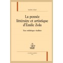 LA PENSÉE LITTÉRAIRE ET ARTISTIQUE D'ÉMILE ZOLA