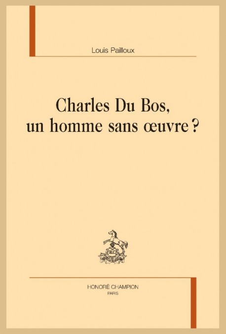 CHARLES DU BOS, UN HOMME SANS OEUVRE ?