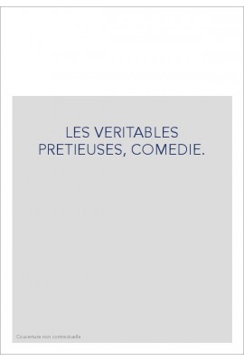 LES VERITABLES PRETIEUSES, COMEDIE.