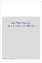 LES VERITABLES PRETIEUSES, COMEDIE.