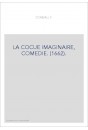 LA COCUE IMAGINAIRE, COMEDIE. (1662).