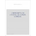 L'IMPROMPTU DE L'HOSTEL DE CONDÉ. COMEDIE.