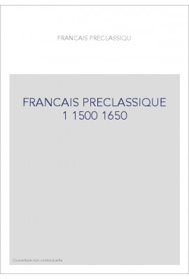 LE FRANÇAIS PRÉCLASSIQUE 1