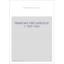 LE FRANÇAIS PRÉCLASSIQUE 1