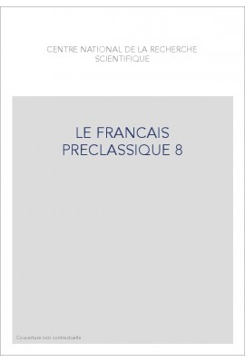 LE FRANÇAIS PRÉCLASSIQUE 8