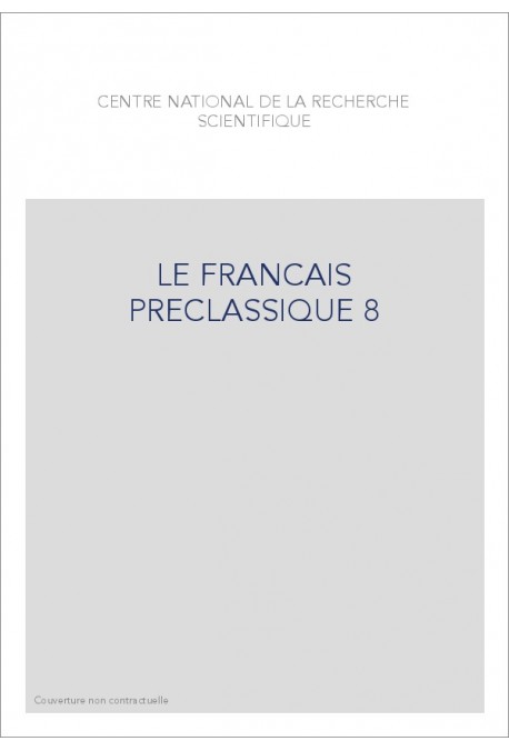 LE FRANÇAIS PRÉCLASSIQUE 8