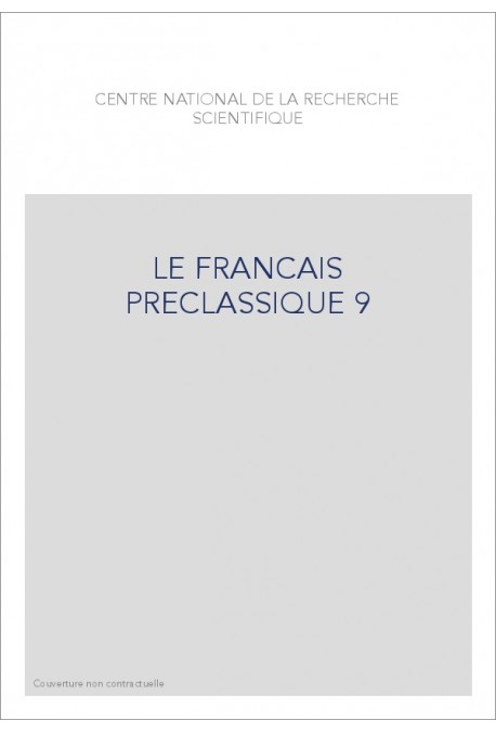 LE FRANÇAIS PRÉCLASSIQUE 9