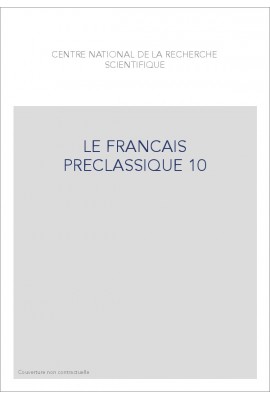 LE FRANÇAIS PRÉCLASSIQUE 10