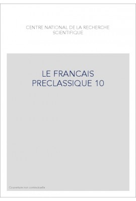 LE FRANÇAIS PRÉCLASSIQUE 10