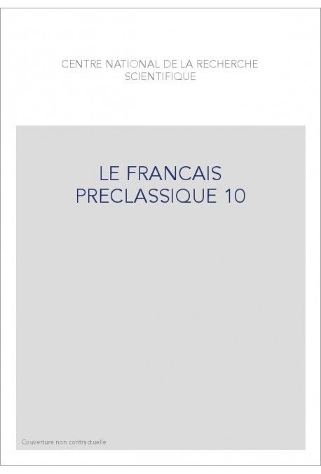LE FRANÇAIS PRÉCLASSIQUE 10