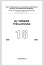 LE FRANÇAIS PRÉCLASSIQUE 16