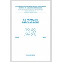 LE FRANÇAIS PRÉCLASSIQUE  23