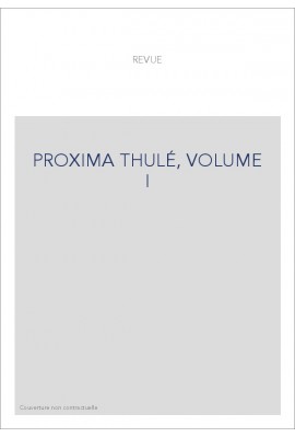 PROXIMA THULÉ, VOLUME I