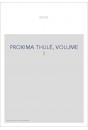 PROXIMA THULÉ, VOLUME I