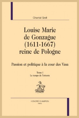 LOUISE MARIE DE GONZAGUE (1611-1667) REINE DE POLOGNE
