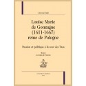 LOUISE MARIE DE GONZAGUE (1611-1667) REINE DE POLOGNE