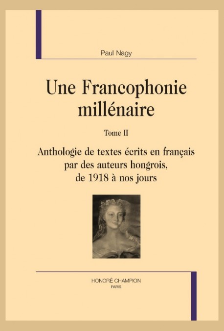 UNE FRANCOPHONIE MILLÉNAIRE, TOME II