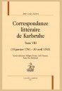 CORRESPONDANCE LITTÉRAIRE DE KARLSRUHE. TOME VIII. (15 JANVIER 1781 - 30 AVRIL 1783)