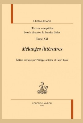 OEUVRES COMPLÈTES, XXI, MÉLANGES LITTÉRAIRES