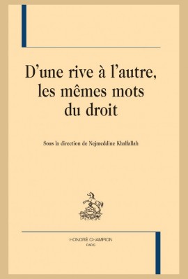 D'UNE RIVE À L'AUTRE, LES MÊMES MOTS DU DROIT