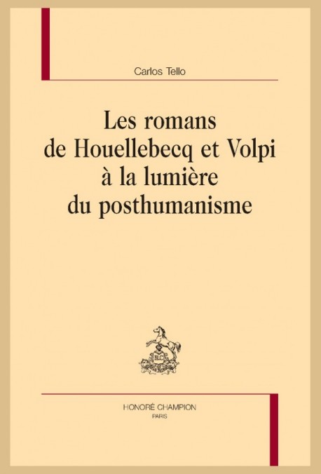 LES ROMANS DE HOUELLEBECQ ET VOLPI À LA LUMIÈRE DU POSTHUMANISME