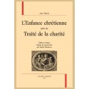 L'ENFANCE CHRÉTIENNE SUIVI DE TRAITÉ DE LA CHARITÉ