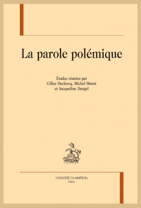 LA PAROLE POLÉMIQUE