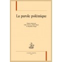 LA PAROLE POLÉMIQUE