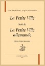LA PETITE VILLE, SUIVI DE LA PETITE VILLE ALLEMANDE