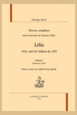 OEUVRES COMPLÈTES, 1833, SUIVI DE L'ÉDITION DE 1839 :  LÉLIA