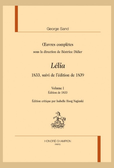OEUVRES COMPLÈTES, 1833, SUIVI DE L'ÉDITION DE 1839 :  LÉLIA