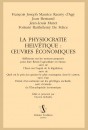 LA PHYSIOCRATIE HELVÉTIQUE : ŒUVRES ÉCONOMIQUES