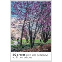 40 ARBRES DE LA VILLE DE GÈNEVE
