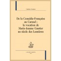 DE LA COMÉDIE-FRANÇAISE AU CARMEL : LA VOCATION DE MARIE-JEANNE GAUTIER AU SIÈCLE DES LUMIÈRES