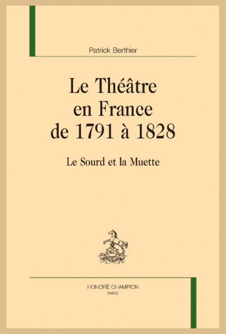 LE THÉÂTRE EN FRANCE DE 1791 A 1828