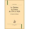 LE THÉÂTRE EN FRANCE DE 1791 A 1828