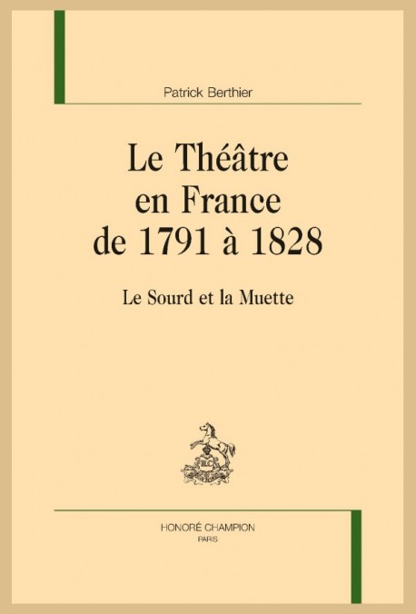 LE THÉÂTRE EN FRANCE DE 1791 À 1828