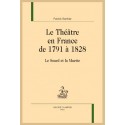 LE THÉÂTRE EN FRANCE DE 1791 À 1828