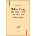 MADAME GUYON ET L'ORDRE SECRET DES MICHELINS