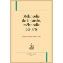 MÉLANCOLIE DE LA PAROLE, MÉLANCOLIE DES ARTS