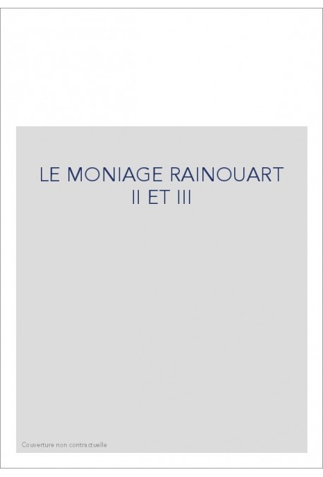 LE MONIAGE RAINOUART II ET III