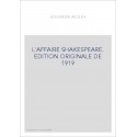 L'AFFAIRE SHAKESPEARE. EDITION ORIGINALE DE 1919