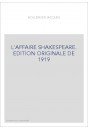 L'AFFAIRE SHAKESPEARE. EDITION ORIGINALE DE 1919