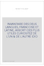 INVANTAIRE DES DEUS LANGUES, FRANCOISE ET LATINE, ASSORTI DES PLUS UTILES CURIOSITEZ DE L'UN  et  DE L'AUTRE IDIO
