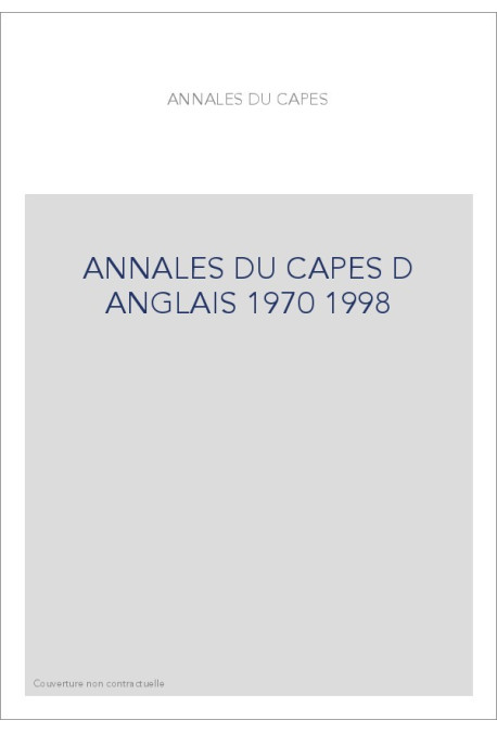 ANNALES DU CAPES D ANGLAIS 1970 1998